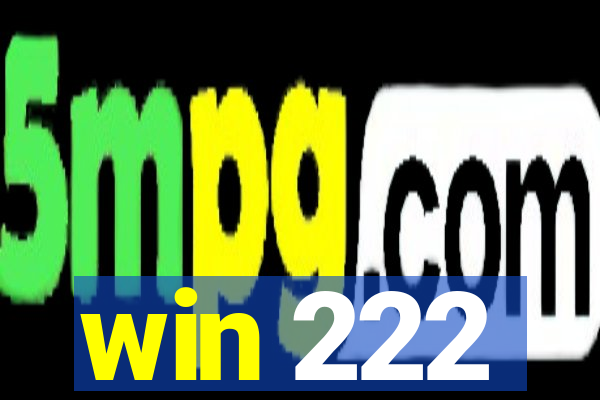 win 222